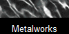 Metalworks